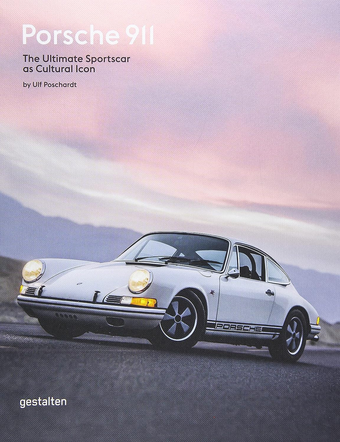 Porsche 911 - The Ultimate Sportscar as Cultural Icon